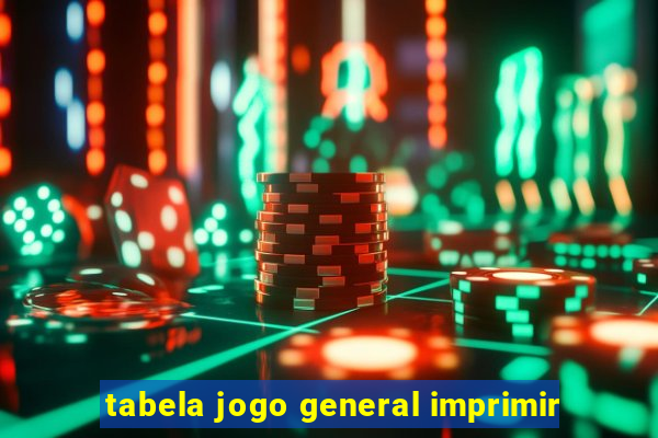 tabela jogo general imprimir